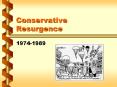 Conservative Resurgence PowerPoint PPT Presentation