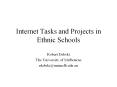 Internet Tasks and Projects in Ethnic Schools PowerPoint PPT Presentation