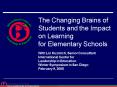 The Changing Brains of Students and the Impact on Learning for Elementary Schools PowerPoint PPT Presentation