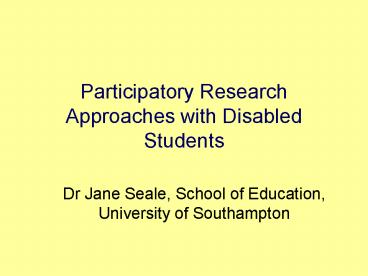 Participatory Research Approaches with Disabled Students