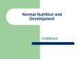 Normal Nutrition and Development PowerPoint PPT Presentation