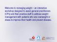 Welcome to managing weight an interactive workshop designed to assist general practitioners GPs and PowerPoint PPT Presentation