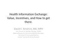Health Information Exchange: Value, Incentives, and How to get there.