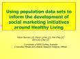 Using population data sets to inform the development of social marketing initiatives around Healthy PowerPoint PPT Presentation