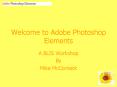 Welcome to Adobe Photoshop Elements PowerPoint PPT Presentation