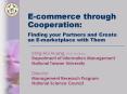 Ecommerce through Cooperation: Finding your Partners and Create an Emarketplace with Them PowerPoint PPT Presentation