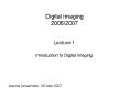 Digital Imaging 20062007 PowerPoint PPT Presentation