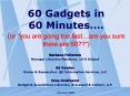 60 Gadgets in 60 Minutes. or you are going too fastare you sure there are 60 PowerPoint PPT Presentation