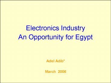 Electronics Industry An Opportunity for Egypt
