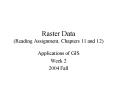 Raster Data Reading Assignment, Chapters 11 and 12 PowerPoint PPT Presentation