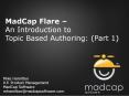 MadCap Flare-An Introduction to Topic Based Authoring PowerPoint PPT Presentation