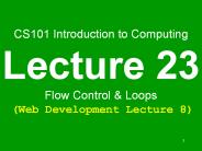 CS101 Introduction to Computing Lecture 23 Flow Control