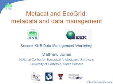 Metacat and EcoGrid: metadata and data management