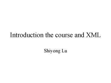 Introduction the course and XML