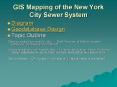 GIS Mapping of the New York City Sewer System PowerPoint PPT Presentation