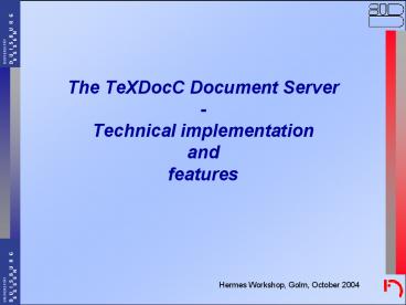 The TeXDocC Document Server Technical implementation and features