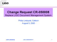 Change Request CR050008 Replace LIGO Document Management System