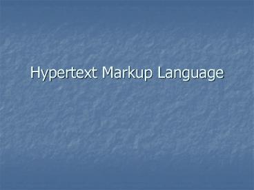Hypertext Markup Language