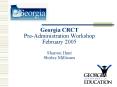 Georgia CRCT PreAdministration Workshop February 2005 Sharron Hunt Shirley Millicans PowerPoint PPT Presentation