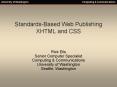 StandardsBased Web Publishing XHTML and CSS PowerPoint PPT Presentation