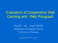 Evaluation of Cooperative Web Caching with Web Polygraph PowerPoint PPT Presentation