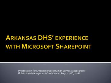 Arkansas DHS experience with Microsoft Sharepoint