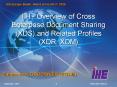 ITI Overview of Cross Enterprise Document Sharing XDS and Related Profiles XDR, XDM PowerPoint PPT Presentation