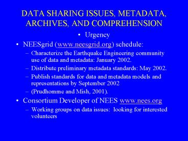 DATA SHARING ISSUES, METADATA, ARCHIVES, AND COMPREHENSION