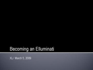 Becoming an Elluminati