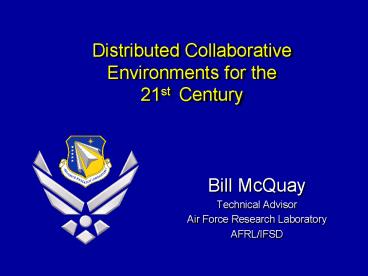 Distributed Collaborative Environments for the 21st Century