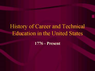 History of Career and Technical Education in the United States