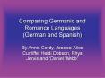 Comparing Germanic and Romance Languages (German and Spanish) PowerPoint PPT Presentation