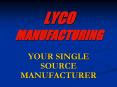 LYCO MANUFACTURING PowerPoint PPT Presentation