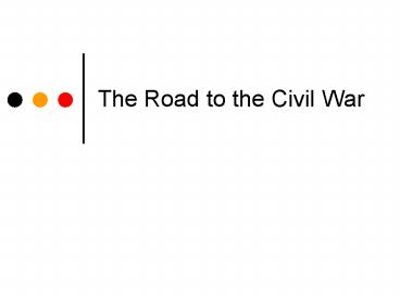 The Road to the Civil War