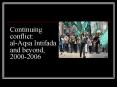 Continuing conflict: alAqsa Intifada and beyond, 20002006 PowerPoint PPT Presentation