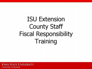ISU Extension County Staff Fiscal Responsibility Training