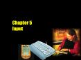 Chapter 5 Input PowerPoint PPT Presentation