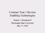 Contract Year 1 Review Enabling Technologies