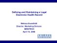 Defining and Maintaining a Legal Electronic Health Record PowerPoint PPT Presentation