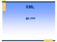 XML PowerPoint PPT Presentation