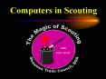 Computers in Scouting PowerPoint PPT Presentation