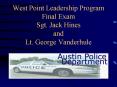 West Point Leadership Program Final Exam Sgt. Jack Hines and Lt. George Vanderhule PowerPoint PPT Presentation