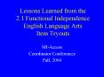 Lessons Learned from the 2.1 Functional Independence English Language Arts Item Tryouts PowerPoint PPT Presentation
