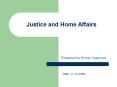 Justice and Home Affairs PowerPoint PPT Presentation