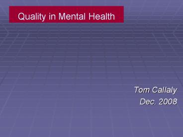 Quality in Mental Health