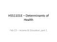 HSS1101E Determinants of Health PowerPoint PPT Presentation