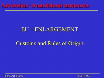 EU ENLARGEMENT Customs and Rules of Origin