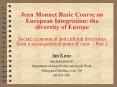 Jean Monnet Basic Course on European Integration: the diversity of Europe Social, economical and cul PowerPoint PPT Presentation