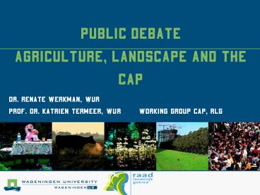 Public debate agriculture, landscape and the CAP
