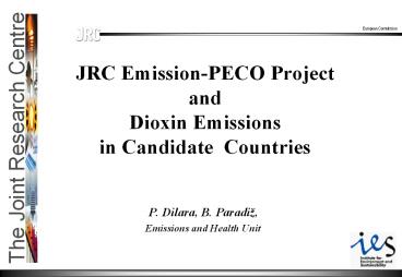 JRC EmissionPECO Project and Dioxin Emissions in Candidate Countries